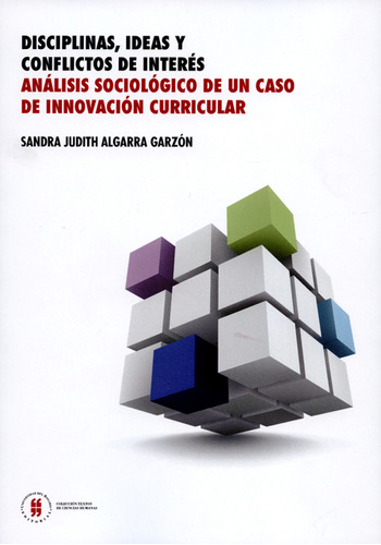 Disciplinas, Ideas Y Conflictos De Interés. Análisis Socioló