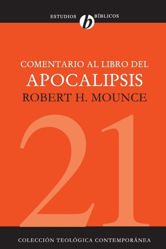 Comentario Al Libro Del Apocalipsis - Robert H. Mounce