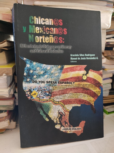 Chicanos Y Mexicanos Norteños Graciela Silva Rodríguez