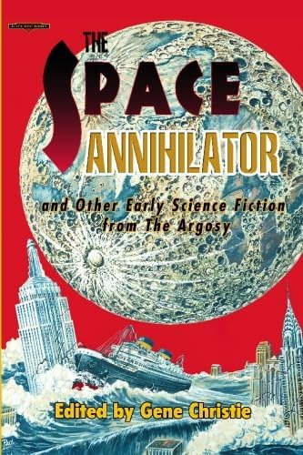 Libro: The Space Annihilator: Early Science Fiction From The