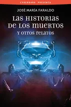 Comprar Libro Las Historias De Los Muertos Y Otros Relatos - Fara...