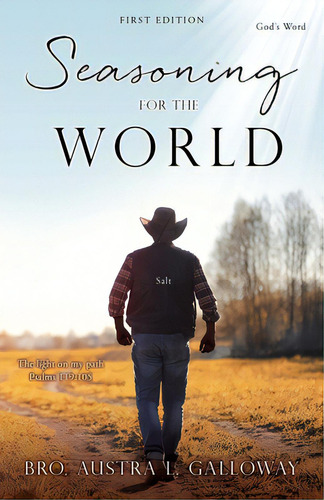 Seasoning For The World: First Edition, De Galloway, Bro Austra L.. Editorial Xulon Pr, Tapa Blanda En Inglés