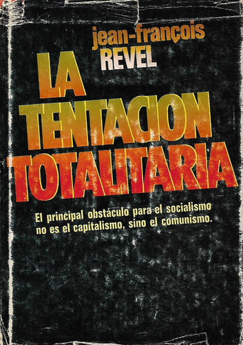 La Tentación Totalitaria / Jean-francois Revel