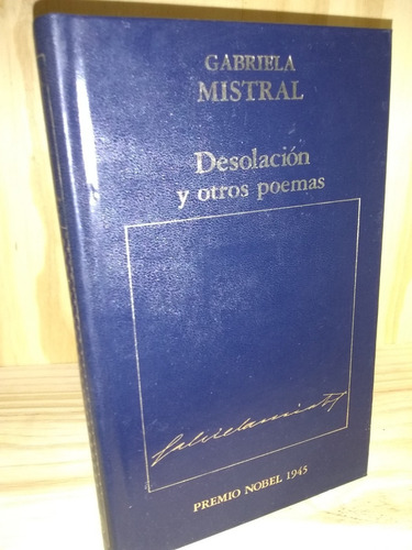 Desolacion Y Otros Poemas - Gabriela Mistral - Recoleta }