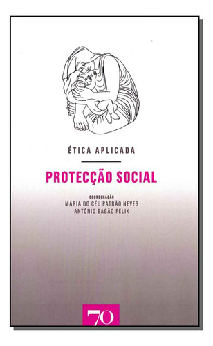 Libro Etica Aplicada Proteccao Social De Neves Maria E Felix