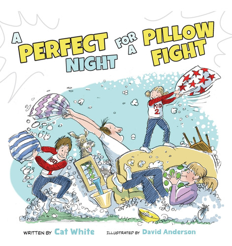 A Perfect Night For A Pillow Fight, De Cat White. Editorial Friesenpress, Tapa Blanda En Inglés