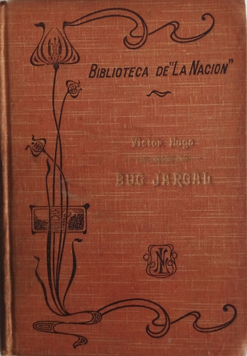 Víctor Hugo - Bug Jargal. Biblioteca De La Nación, 1909