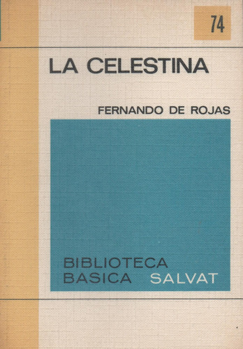 La Celestina. Fernando De Rojas.  Salvat.