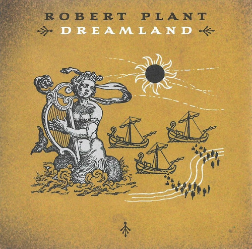 Robert Plant - Dreamland ( Led Zeppelin)