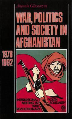 Libro War, Politics And Society In Afghanistan, 1978-1992...