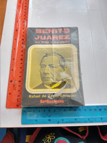Benito Juárez Su Vida Y Su Obra Rafael De Zayas Enríquez