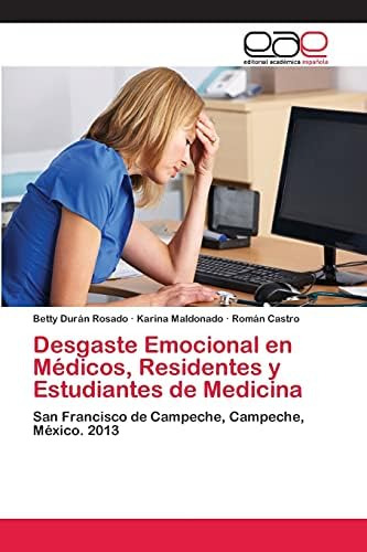 Libro: Desgaste Emocional En Médicos, Residentes Y Estudiant