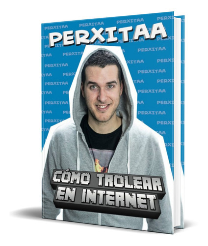 Como Trolear En Internet, De Perxitaa. Editorial Roca Editorial De Libros, Tapa Blanda En Español, 2016