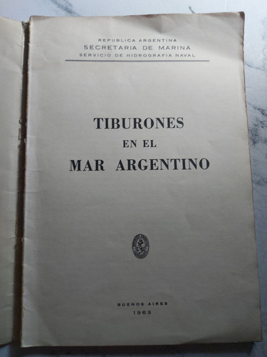 Tiburones En El Mar Argentino. Secretaria De Marina. Ian 632 (Usado)