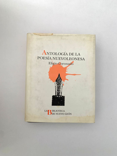 Antología De La Poesía Nuevoleonesa - Eligio Coronado
