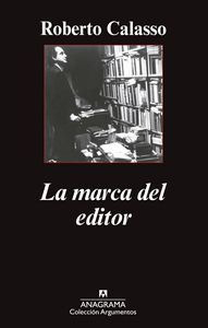 Marca Del Editor,la - Calasso,roberto