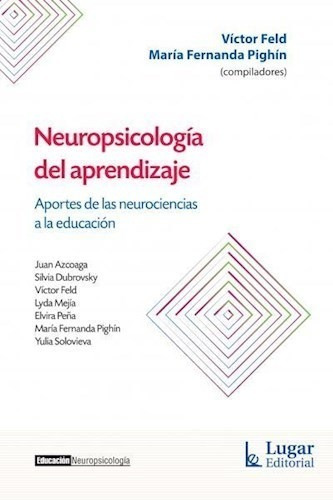 Libro Neuropsicologia Del Aprendizaje. Aportes A La Neurocie