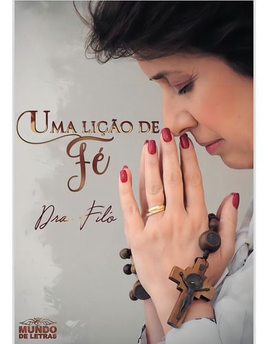 Livro Uma Lição De Fé - Filomena Camilo - Dra. Filó