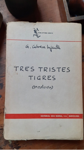 Cabrera Infante - Tres Tristes Tigres