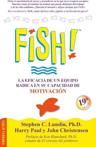 Libro !fish! La Eficacia Un Equipo Radica Su Capacidad