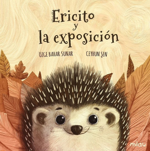 Ericito Y La Exposiciãâ³n, De Bahar Sunar, Özge. Editorial Miau, Tapa Dura En Español