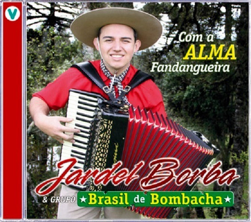 Jardel Borba - Com A Alma Fandangueira