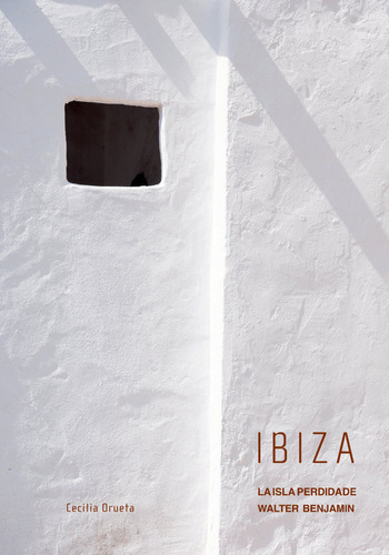 Ibiza, De Orueta, Cecilia. Editorial Eolas Ediciones, Tapa Dura En Español