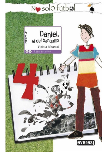 Daniel El Del Banquillo, Futbol