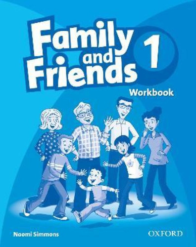 Family & Friends 1 Workbook, De Simmons, Naomi. Editorial Oxford University Press, Tapa Blanda En Inglés