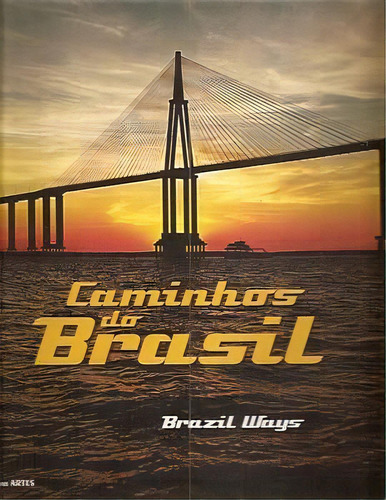 Caminhos Do Brasil - Brazil Ways: N/a, De Vários. Série N/a, Vol. N/a. Editora Empresa Das Artes, Capa Mole, Edição N/a Em Português, 2013