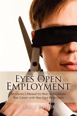 Libro Eyes Open Employment: An Owner's Manual For How To ...