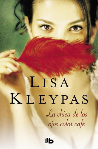 Libro: La Chica De Los Ojos Color Café. Kleypas, Lisa. B De 