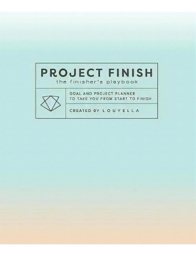 Project Finish : The Finisher's Playbook, De Deneen Warmington. Editorial Createspace Independent Publishing Platform, Tapa Blanda En Inglés