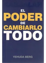 Comprar El Poder De Cambiarlo Todo - Berg, Yehuda