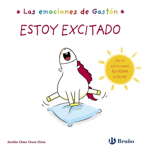 Libro Las Emociones De Gastón. Estoy Excitado