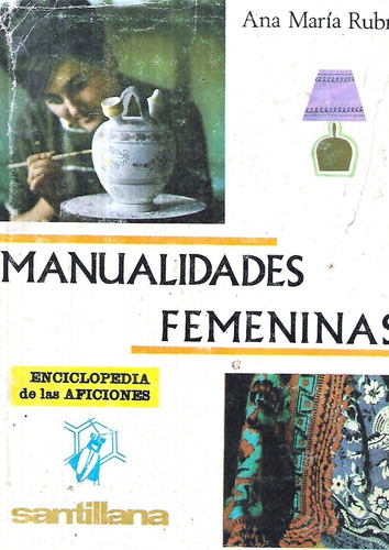 Manualidades Femeninas / Ana María Rubio / Santillana