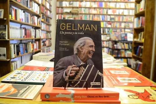 Gelman. Un Poeta Y Su Vida. Hernán Fontanet. 