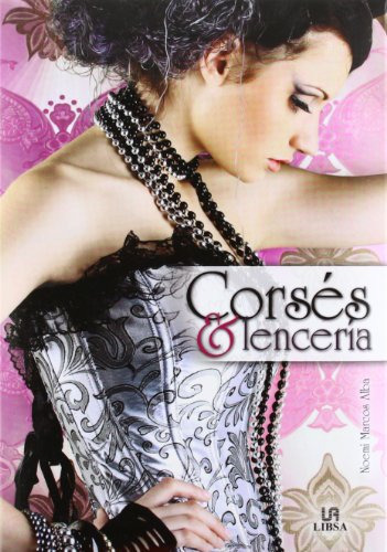 Libro Corsés Y Lencería De Libsa  Ed: 1