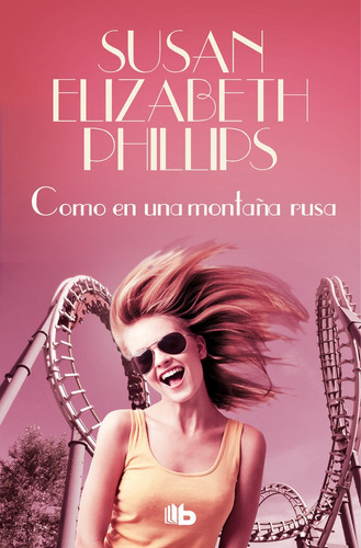 Como Una Montaã¿a Rusa - Phillips, Susan Elizabeth