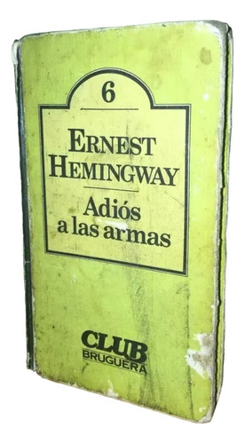 Libro, Adiós A Las Armas De Ernest Hemingway, Tapa Dura.