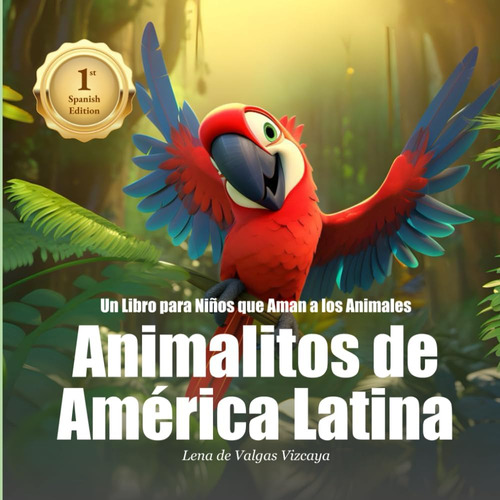 Libro: Animalitos De América Latina: Un Libro Para Niños Que
