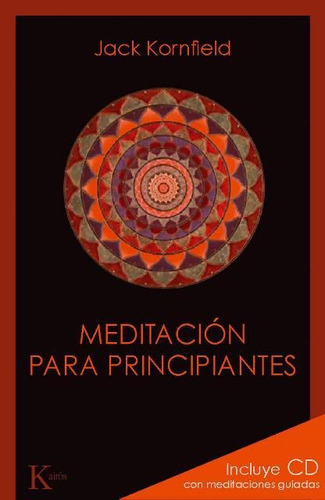 Meditación Para Principiantes (con Cd), Kornfield, Kairós