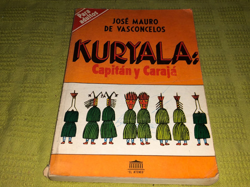 Kuryala: Capitan Y Caraja - Jose Mauro De Vasconcelos