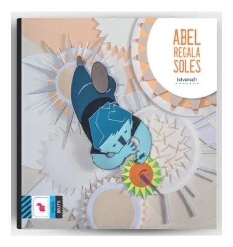 Abel Regala Soles -  Del Boleto Azul ( Imprenta Mayuscula )