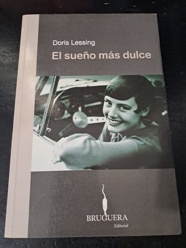 El Sueño Mas Dulce-doris Lessing-bruguera