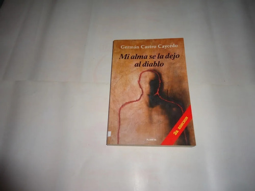 Mi Alma Se La Dejo Al Diablo German Castro Caycedo Leer (Usado)