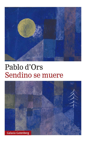 Sendino Se Muere - Pablo Dors - Galaxia Gutemberg