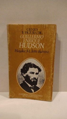 Guillermo E. Hudson - Haydée Jofre Barroso - Genio Y Figura