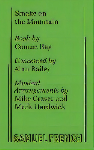 Smoke On The Mountain, De Nie Ray. Editorial Samuel French Ltd, Tapa Blanda En Inglés