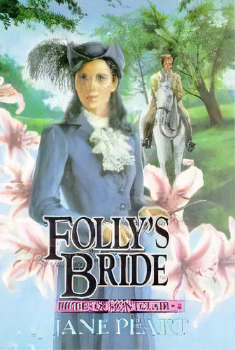 Folly's Bride : Book 4, De Jane Peart. Editorial Zondervan, Tapa Blanda En Inglés